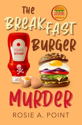The Breakfast Burger Murder: A small town cozy mystery by Point, Rosie A.