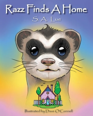 Razz Finds A Home by Lue, S. A.