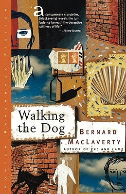 Walking the Dog: And Other Stories by MacLaverty, Bernard