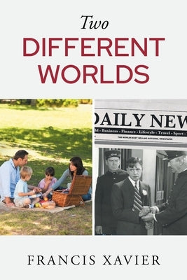 Two Different Worlds by Xavier, Francis