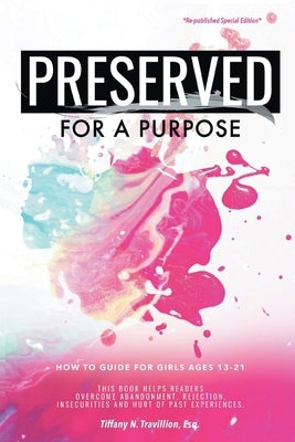 Preserved for a Purpose: For My Daughters Are a Lily Among Thorns - Song of Solomon 2:2 by Romine, Esq Tiffany N.
