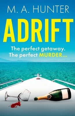 Adrift by Hunter, M. A.