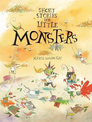 Short Stories for Little Monsters by Gay, Marie-Louise
