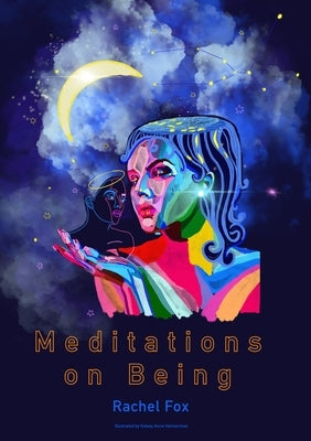 Meditations on Being by Fox, Rachel
