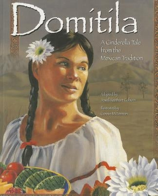 Domitila: A Cinderella Tale from the Mexican Tradition by Coburn, Jewell Reinhart