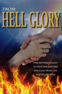 From Hell to Glory by Cutrone, Rosanne