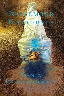 November Butterfly by Pryputniewicz, Tania