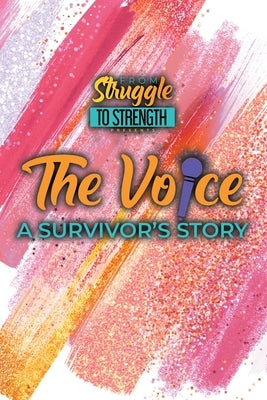 The Voice: A Survivor's Story by Nesbitt, Marquita