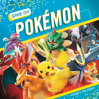 Pokémon by Polinsky, Paige V.