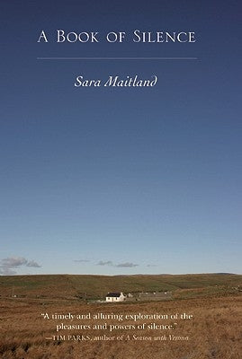 A Book of Silence by Maitland, Sara