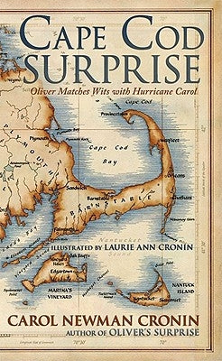 Cape Cod Surprise: Oliver Matches Wits with Hurricane Carol by Cronin, Carol Newman