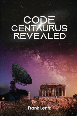 Code Centaurus Revealed by Lentz, Frank