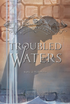 Troubled Waters by De Mullenheim, Sophie