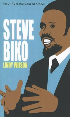 Steve Biko by Wilson, Lindy