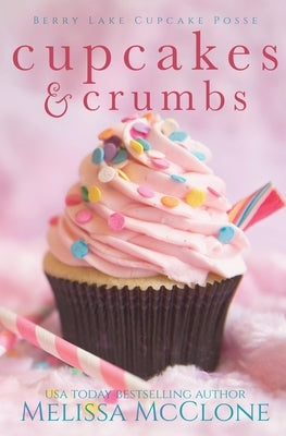 Cupcakes and Crumbs by McClone, Melissa