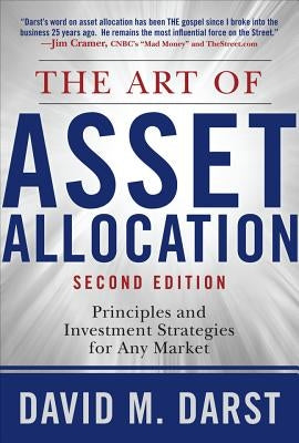 The Art of Asset Allocation: Principles and Investment Strategies for Any Market, Second Edition by Darst, David H.