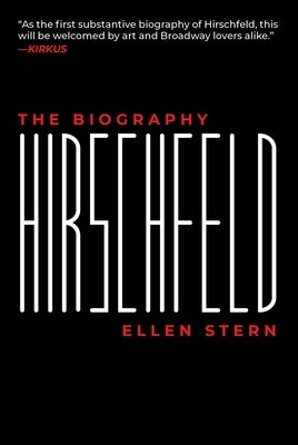 Hirschfeld: The Biography by Stern, Ellen