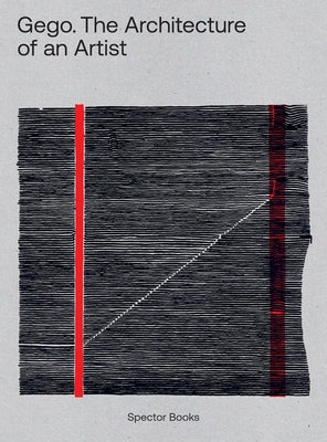 Gego: The Architecture of an Artist by Gego
