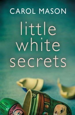 Little White Secrets by Mason, Carol