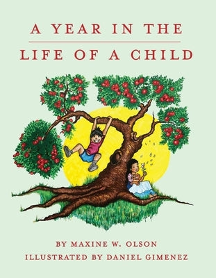 A Year in the Life of a Child by Olson, Amanda