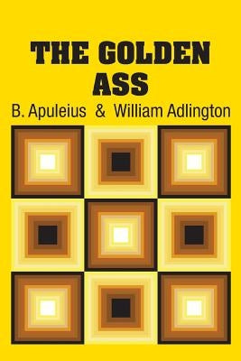 The Golden Ass by Apuleius, B.