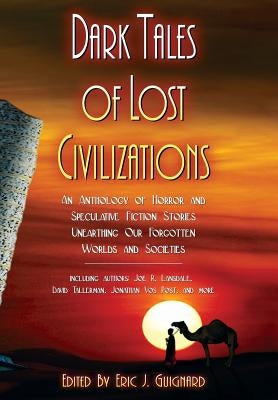 Dark Tales of Lost Civilizations by Tallerman, David