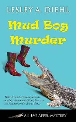 Mud Bog Murder by Diehl, Lesley A.