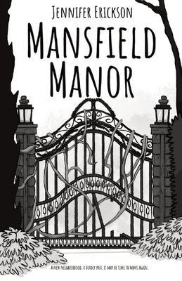 Mansfield Manor: A new neighborhood, a deadly past, it may be time to move again. by Erickson, Jennifer