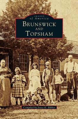 Brunswick and Topsham by Bibber, Joyce K.