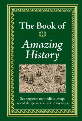 Amazing History by Publications International, Ltd
