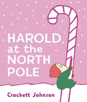 Harold at the North Pole by Johnson, Crockett