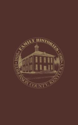 Edmonson Co, KY: Family Histories 1825-1989 by Turner Publishing