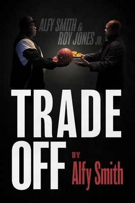 Trade Off by Smith, Alfy