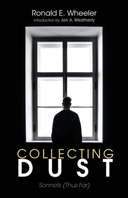Collecting Dust by Wheeler, Ronald E.