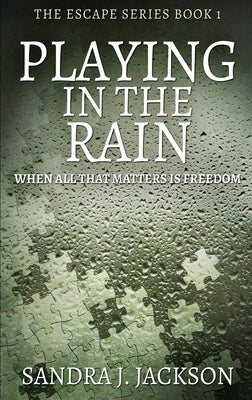 Playing In The Rain: Large Print Hardcover Edition by Jackson, Sandra J.