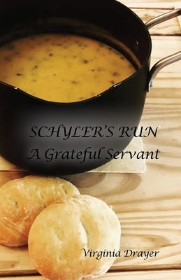 Schyler's Run: A Grateful Servant by Drayer, Virginia