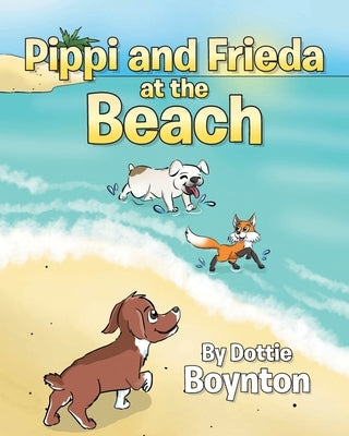 Pippi and Frieda at the Beach by Boynton, Dottie