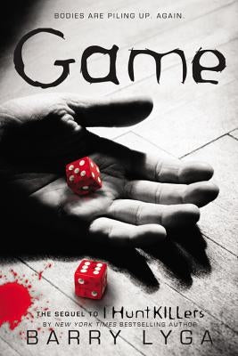 Game: The Sequel to "i Hunt Killers" by Lyga, Barry
