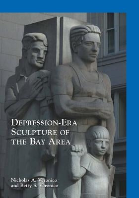 Depression-Era Sculpture of the Bay Area by Veronico, Nicholas a.