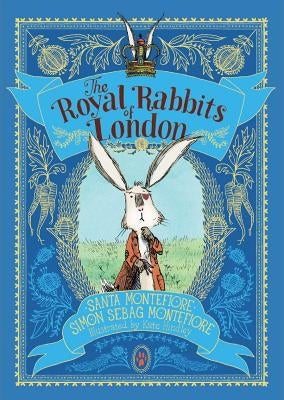 The Royal Rabbits of London, Volume 1 by Montefiore, Santa