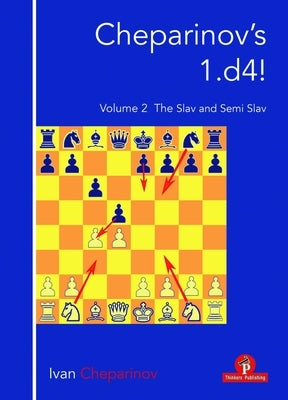 Cheparinov's 1.D4! Volume 2: The Slav and Semi-Slav by Cheparinov