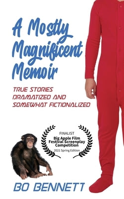 A Mostly Magnificent Memoir by Bennett, Bo
