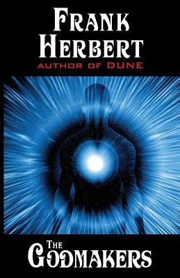 The Godmakers by Herbert, Frank