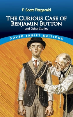 The Curious Case of Benjamin Button and Other Stories by Fitzgerald, F. Scott