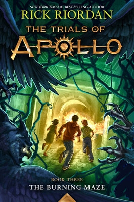 The Trials of Apollo: The Burning Maze by Riordan, Rick