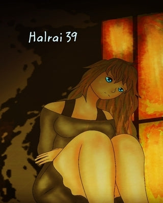 Halrai 39 by Halrai