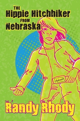 The Hippie Hitchhiker from Nebraska by Rhody, Randy