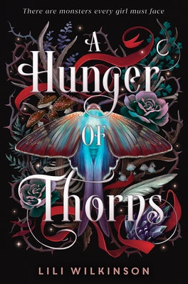 A Hunger of Thorns by Wilkinson, Lili
