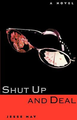 Shut Up and Deal by May, Jesse
