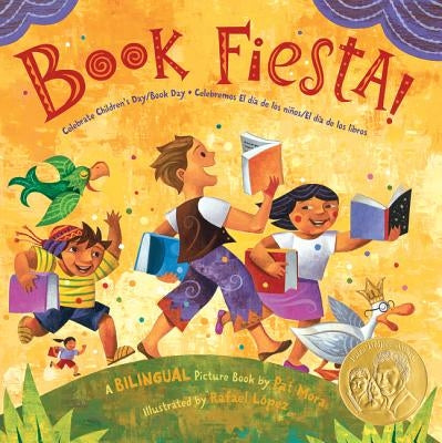 Book Fiesta!: Celebrate Children's Day/Book Day; Celebremos El Dia de Los Ninos/El Dia de Los Libros (Bilingual Spanish-English) by Mora, Pat